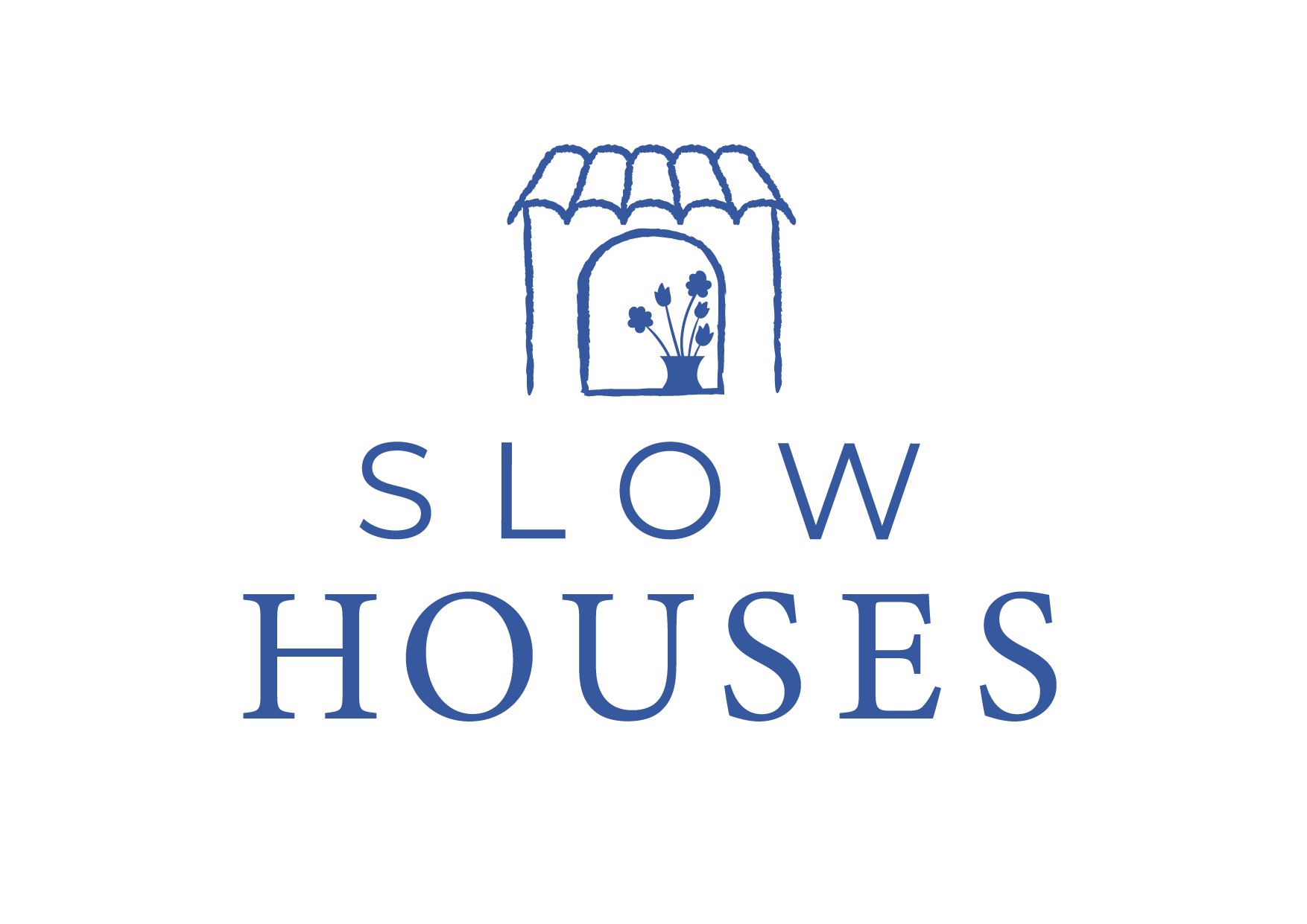 Slow Houses
